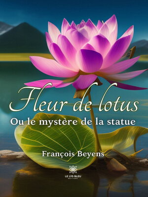 cover image of Fleur de lotus--Ou le mystère de la statue